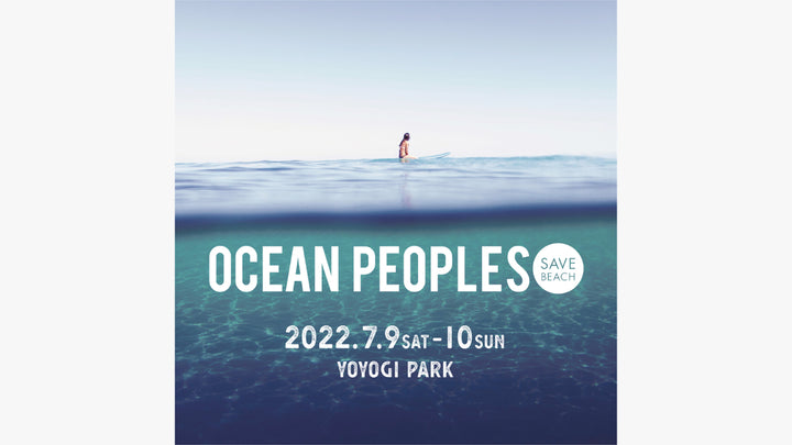 【7/9(SAT), 7/10(SUN)】OCEAN PEOPLES '22出店のお知らせ